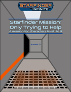 Starfinder Mission 1: Only Trying to Help