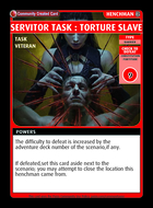 Servitor Task : Torture Slave - Custom Card
