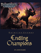 Golarion Unseen: Endling Champions