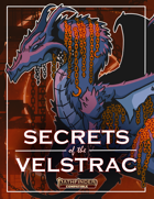 Secrets of the Velstrac: More Velstrac-Themed Monsters, Feats, and Items