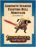 Minotaur Art: Gorumite Spanish Fighting Bull