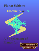 Planar Schisms: Electricity and Ice
