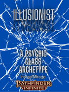 InstantMirage's Illusionist: A Psychic Class Archetype