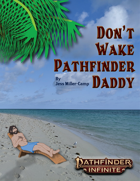 Don't Wake Pathfinder Daddy