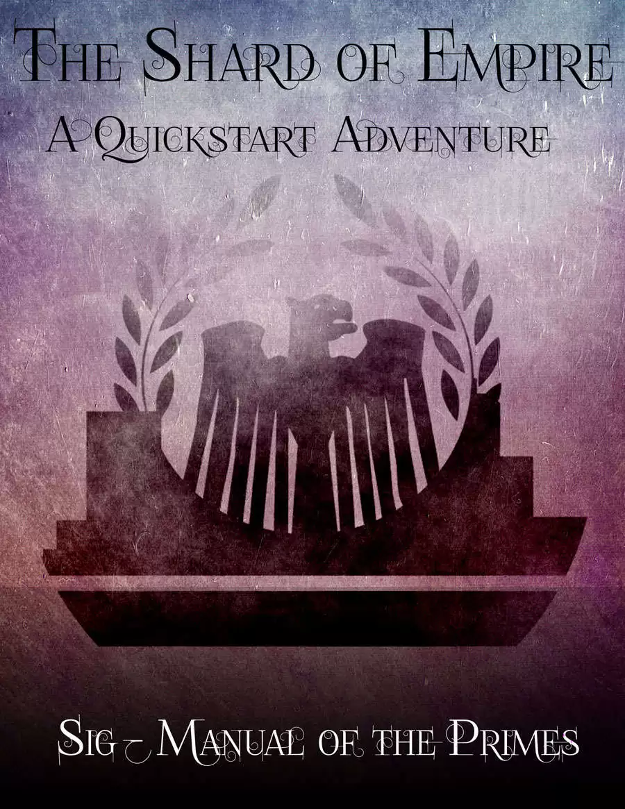Sig Quickstart - The Shard of Empire - Genesis of Legend Publishing ...