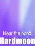 Hardmoon - Near the pond