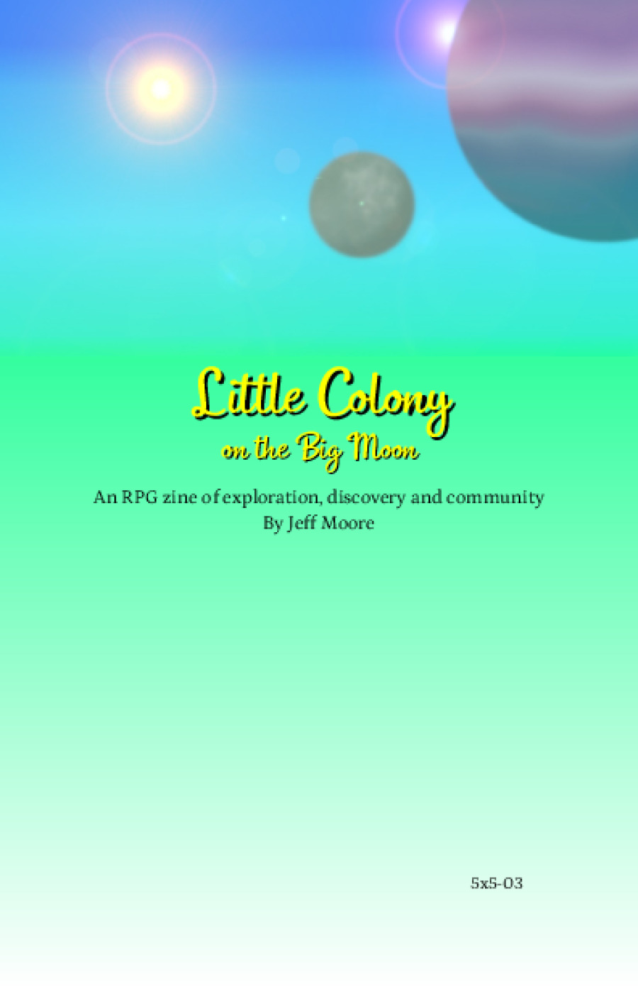 Little Colony on the Big Moon