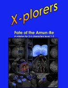 X-plorers RPG Fate of the Amun-Re