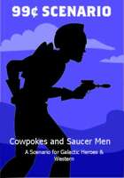 Cowpokes and Saucer Men - A 99¢ Scenario