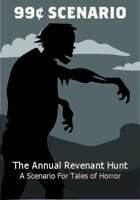 The Annual Revenant Hunt - A 99¢ Scenario