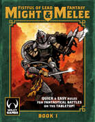Might & Melee - Fantasy Book I - by Fistful of Lead