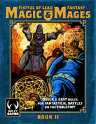 Magic & Mages - Fantasy Book II - by Fistful of Lead