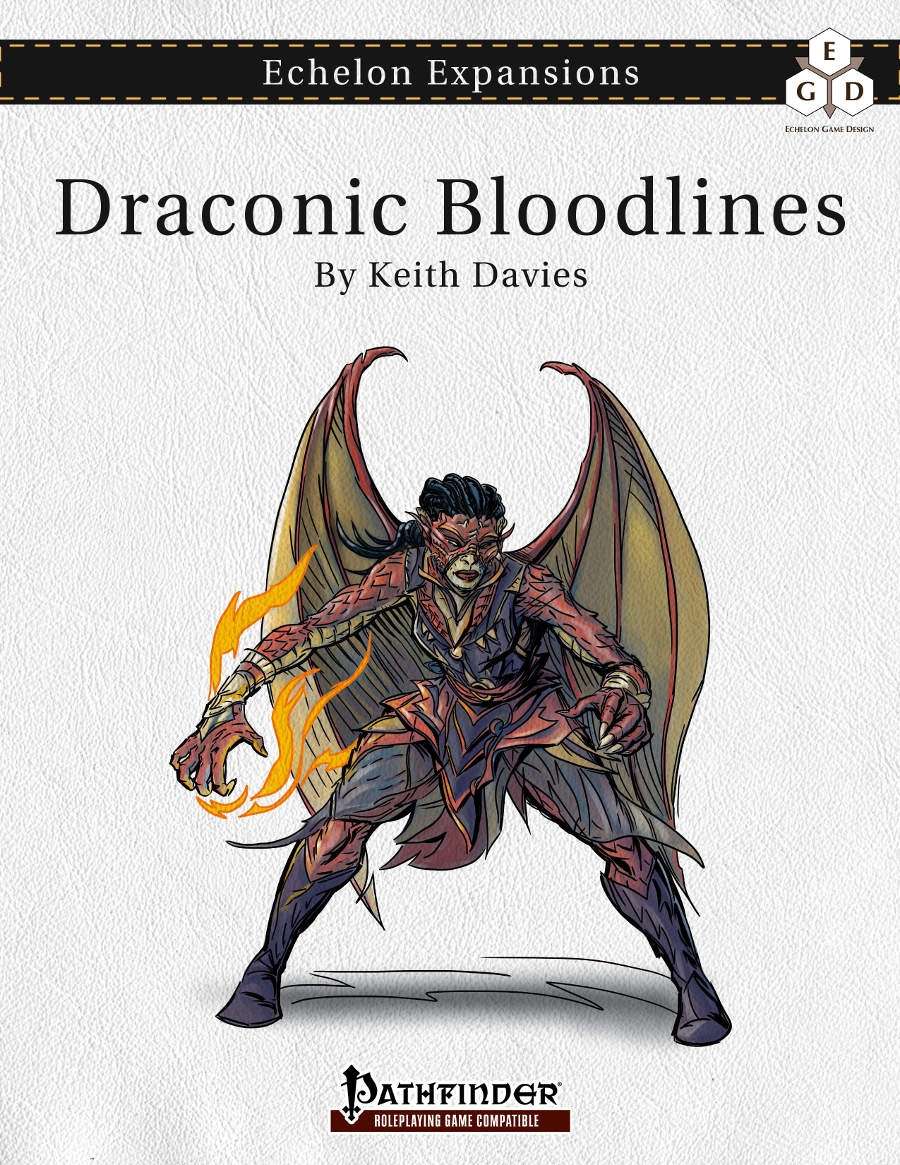 Echelon Expansions Draconic Bloodlines Echelon Game Design Echelon Expansions DriveThruRPG