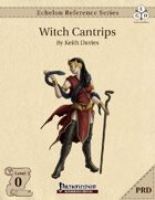 Echelon Reference Series: Witch Cantrips (PRD-Only)