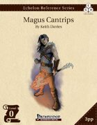 Echelon Reference Series: Magus Cantrips (3pp+PRD)
