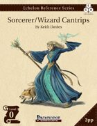 Echelon Reference Series: Sorcerer/Wizard Cantrips (3pp+PRD)