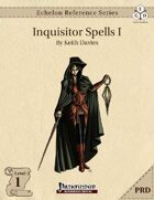 Echelon Reference Series: Inquisitor Spells I (PRD-Only)