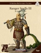 Echelon Reference Series: Ranger Spells III (3pp+PRD)