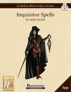 Echelon Reference Series: Inquistor Spells Compiled (3pp+PRD) [BUNDLE]
