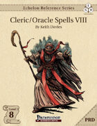 Echelon Reference Series: Cleric/Oracle Spells VIII (PRD-Only)