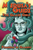 Medusa's Guide For Gamer Girls: Feminism and Gaming