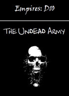 Empires: The Undead Army D10 Edition