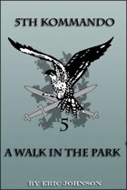 5th Kommando Book 1: A Walk In The Park