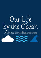Our Life by the Ocean (Global Game Jam 2017)