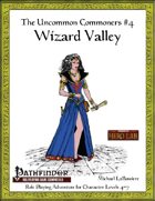 Uncommon Commoners #4: Wizard Valley