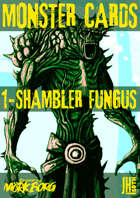 Mork Borg Monster Card 1 SHAMBLER FUNGUS