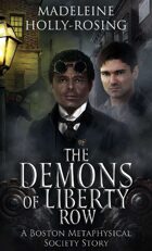 The Demons of Liberty Row - A Boston Metaphysical Society Story