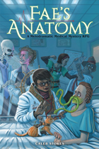 Fae's Anatomy: A Melodramatic Medical Mystery