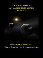 The Facsimile. An alien encounter module for Five Parsecs