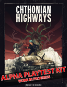Chthonian Highways – Alpha Playtest Kit
