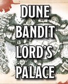 The Dune Bandit Lord's Palace