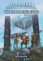 Astraterra The Explorer's Guide (Core Rulebook)