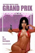 Spying with Lana: Grand Prix