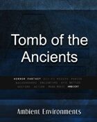 Tomb of the Ancients - from the RPG & TableTop Audio Experts