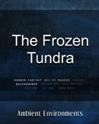 The Frozen Tundra - from the RPG & TableTop Audio Experts