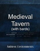 Medieval Tavern (with bards)   - from the RPG & TableTop Audio Experts