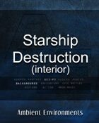 Starship Destruction (interior) - from the RPG & TableTop Audio Experts