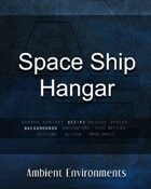 Space Ship Hangar - from the RPG & TableTop Audio Experts