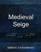 Medieval Seige   - from the RPG & TableTop Audio Experts