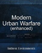 Modern Urban Warfare (enhanced)   - from the RPG & TableTop Audio Experts