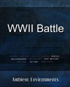 WWII Battle - from the RPG & TableTop Audio Experts