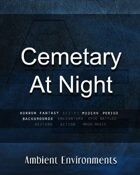 Cemetery At Night - from the RPG & TableTop Audio Experts