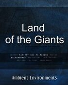 Land of the Giants   - from the RPG & TableTop Audio Experts