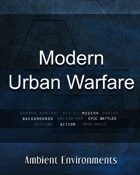 Modern Urban Warfare   - from the RPG & TableTop Audio Experts