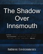 The Shadow Over Innsmouth - from the RPG & TableTop Audio Experts