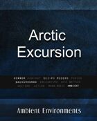 Arctic Excursion - from the RPG & TableTop Audio Experts